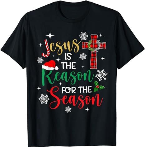 Jesus is The Reason for The Season Christian Faith Christmas T-Shirt ...
