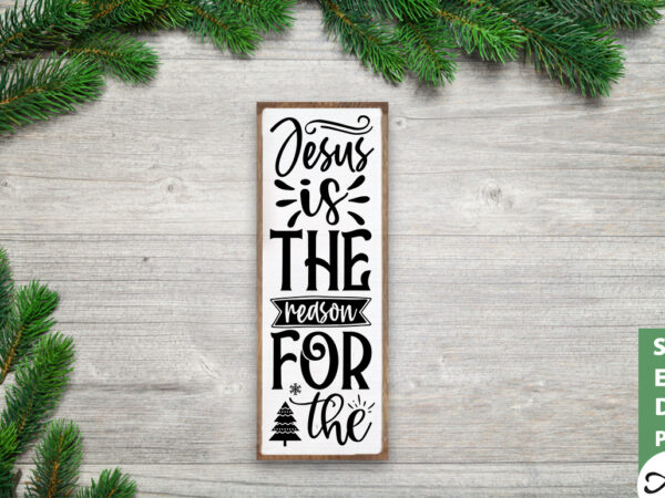 Jesus is the reason for the porch sign svg vector clipart