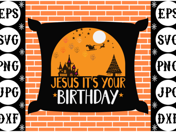 Jesus it’s your birthday 2 vector clipart