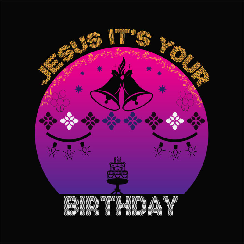 Jesus it’s your birthday