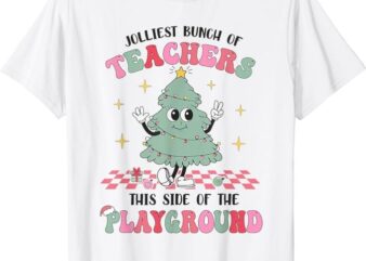 Jolliest Bunch of Teachers This Side Of The Playground X-mas T-Shirt