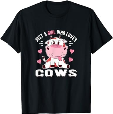 Just a girl who loves cows t-shirt