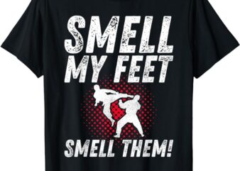 Karate Gifts For Boys Girls Funny Smell Feet Karate Funny T-Shirt