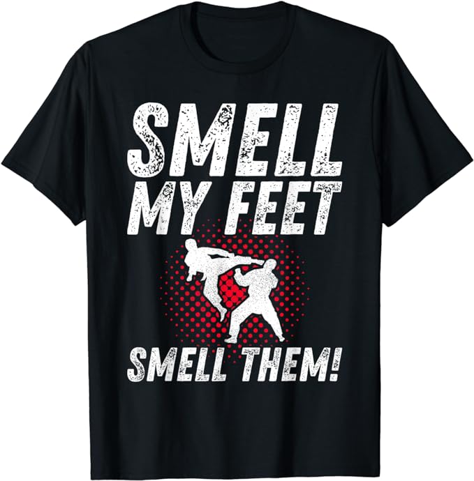 Karate Gifts For Boys Girls Funny Smell Feet Karate Funny T-Shirt