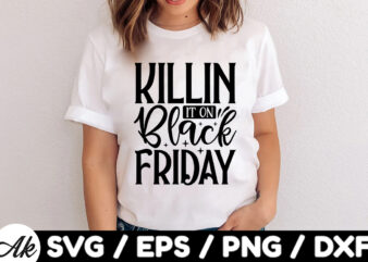 Killin it on black friday SVG Design