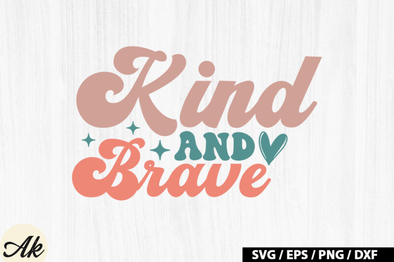 Kind and brave Retro SVG