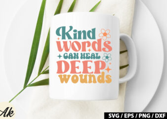 Kind words can heal deep wounds Retro SVG