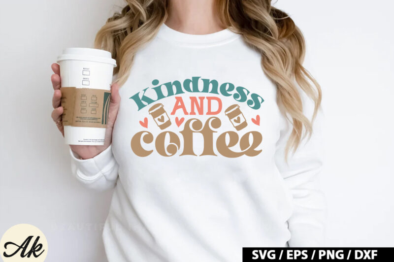 Kindness and coffee Retro SVG