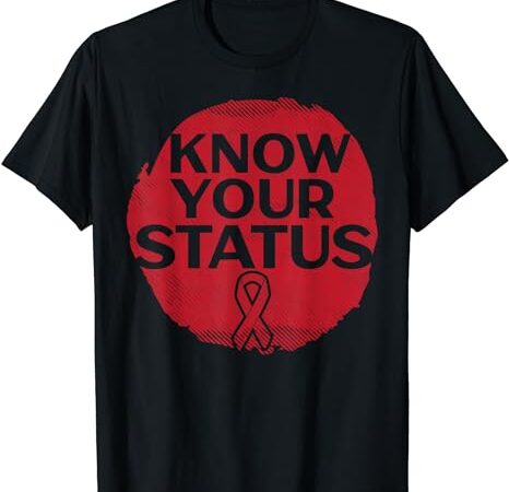 Know your status hiv aids awareness red ribbon disability t-shirt 1