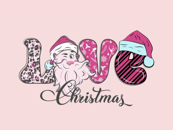 Love christmas svg, pink christmas svg, pink winter svg, pink santa svg, pink santa claus svg, christmas svg t shirt vector graphic