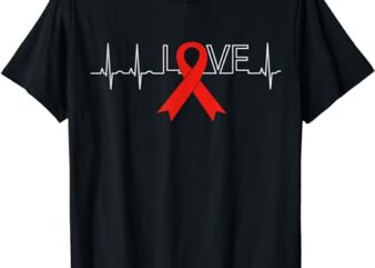 LOVE HIV Awareness Month Shirts AIDS Awareness T-Shirt