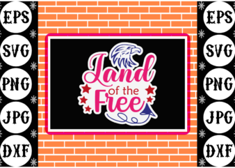 Land of the free sticker 2 t shirt vector graphic