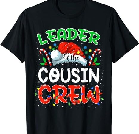 Leader of the cousin crew christmas family matching xmas t-shirt