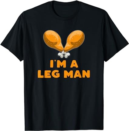 Leg man thanksgiving turkey trot funny gift t-shirt