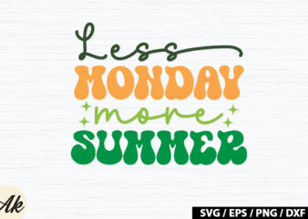 Less monday more summer Retro SVG
