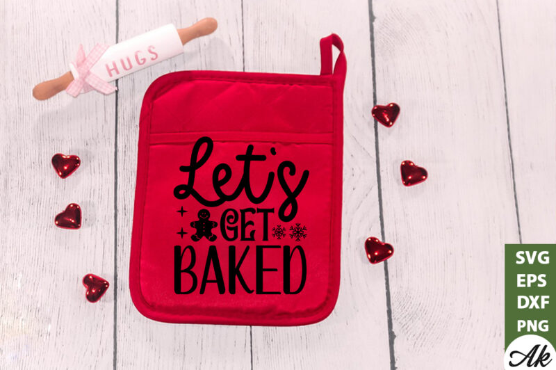 Let’s get baked Pot Holder SVG