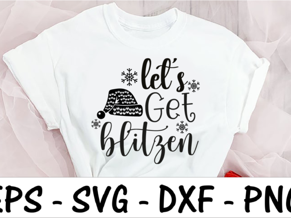 Let’s get blitzen 1 t shirt vector graphic