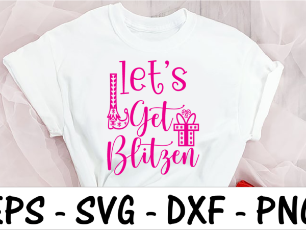 Let’s get blitzen 2 t shirt vector graphic Let’s get blitzen 2 t shirt vector graphic