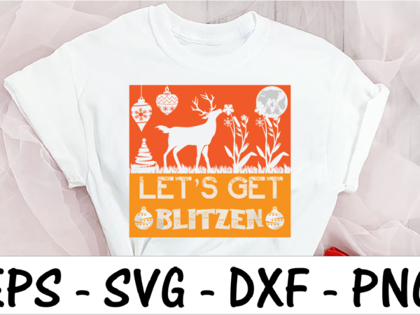 Let’s get blitzen t shirt vector graphic