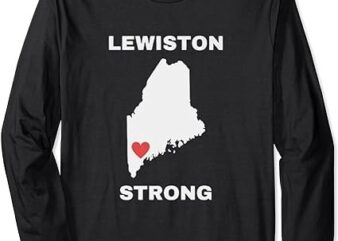 Lewiston Strong Long Sleeve T-Shirt
