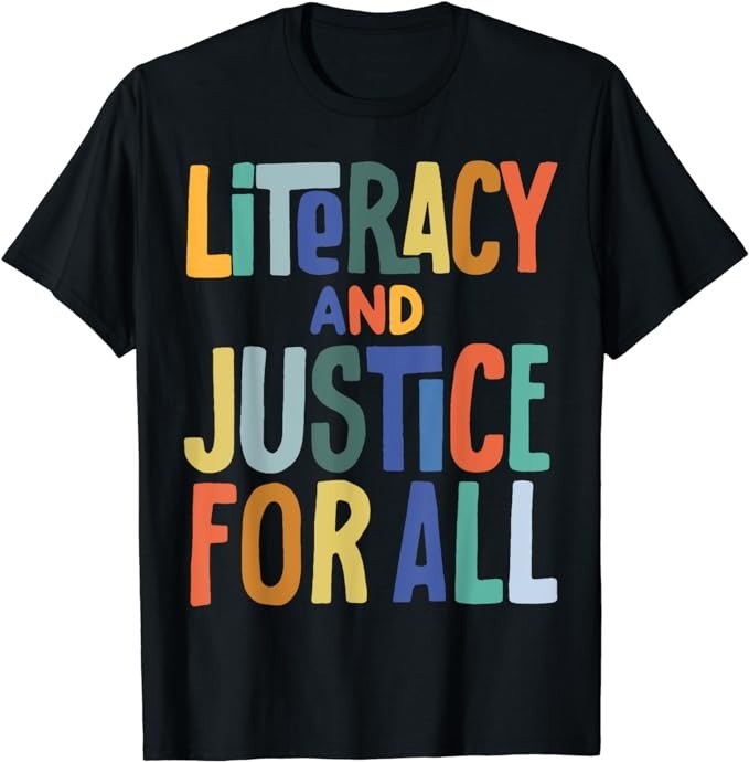 Literacy and Justice for All Reading Book Club T-Shirt - Buy t-shirt ...
