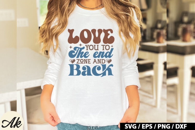 Love you to the end zone and back Retro SVG