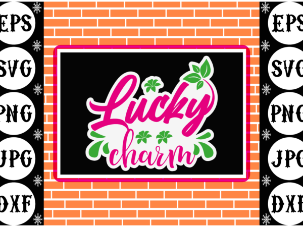 Lucky charm sticker t shirt vector graphic