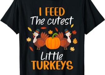 Lunch Lady Thanksgiving I Feed The Cutest Little Turkeys T-Shirt