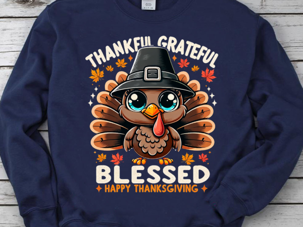 Thankful grateful blessed png, thanksgiving png, fall png, thankful png, thanksgiving, grateful png file t shirt designs for sale