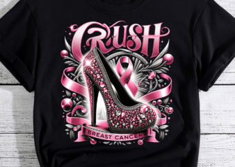 Crush Breast Cancer Awareness High Heel Pink Ribbon, Breast Cancer PNG File