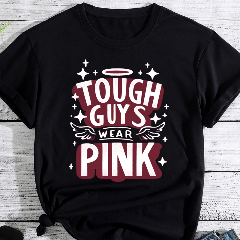 Tough Guys Wear Pink Shirt, In October We Wear Pink Shirt, Breast Cancer Month, Cancer Fighter Gift PNG File