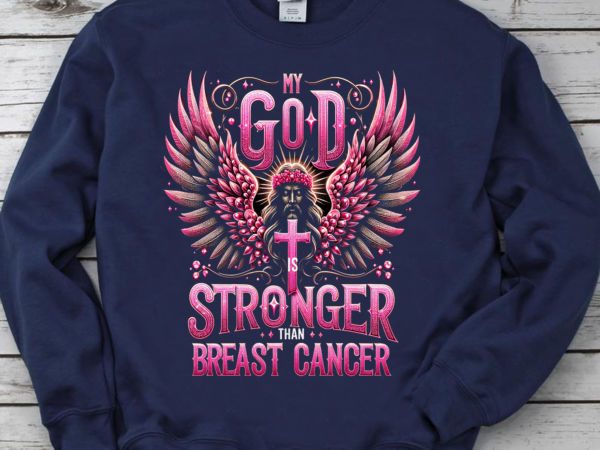 My god is stronger than cancer png pink ribbon breast cancer awareness month png christian cancer fight breast cancer png t shirt designs for sale