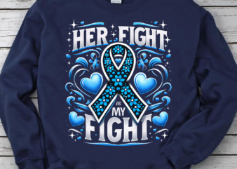 Womens Her Fight Is My Fight, Diabetes Awareness Png, World Diabetes Day Png, Blue Ribbon Png, Diabetes Gift, Diabetes Warrior t shirt design for sale