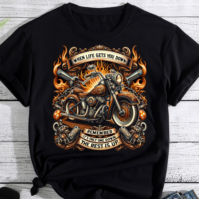 When Life Gets You Down, Funny Biker Shirt, Motorcycle Gift, Motorcycle PNG File