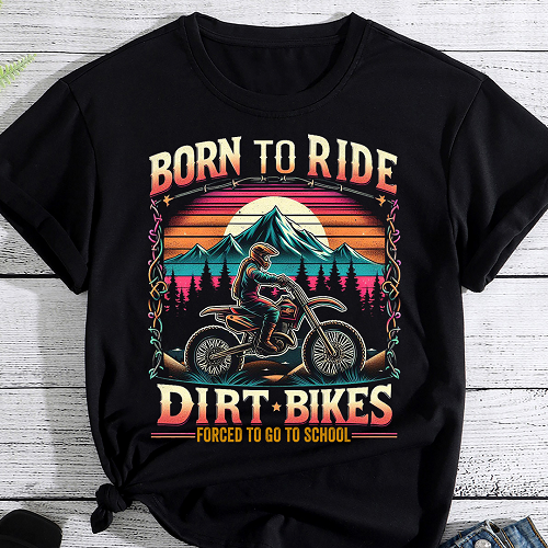 Born to Ride Dirt bike, Dirt Bike Gift, Motocross Gifts, Motorcycle Shirts, Biker Design PNG File