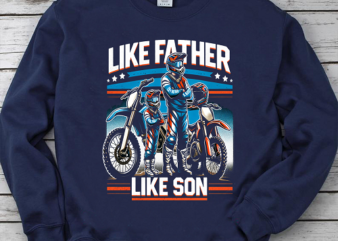 Born to Ride Dirt bike, Like Father Like Son, Dirt Bike Gift, Motocross Gifts, Motorcycle Shirts, Biker Design PNG File