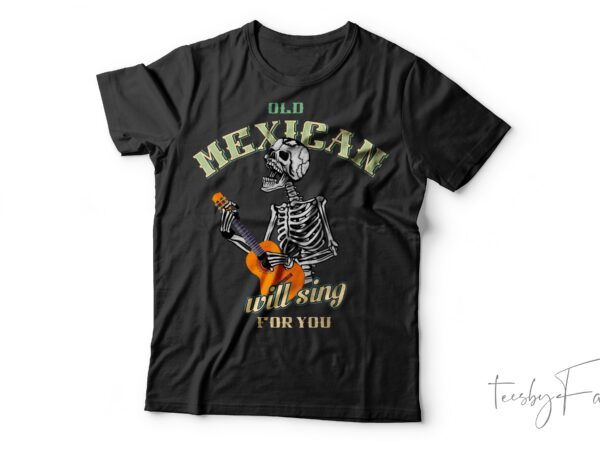 Mexican skull singing| t-shirt design for sale