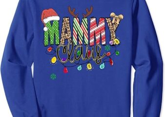 Mammy Claus Xmas Happy New Santa Claus Merry Christmas Sweatshirt