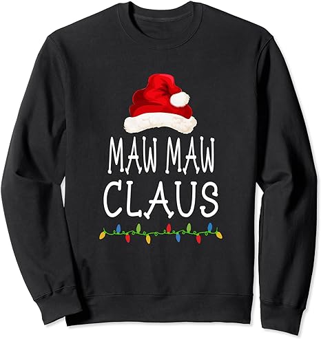 Maw Maw Claus Santa Funny Christmas Pajama Matching Family Sweatshirt