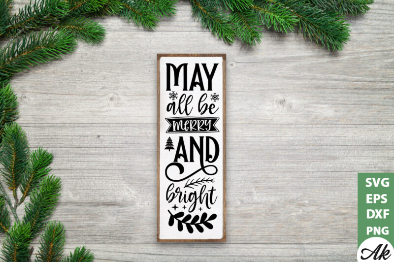 May all be merry and bright porch sign SVG