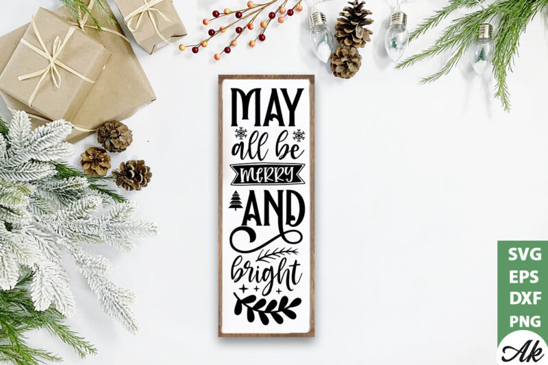 May all be merry and bright porch sign SVG