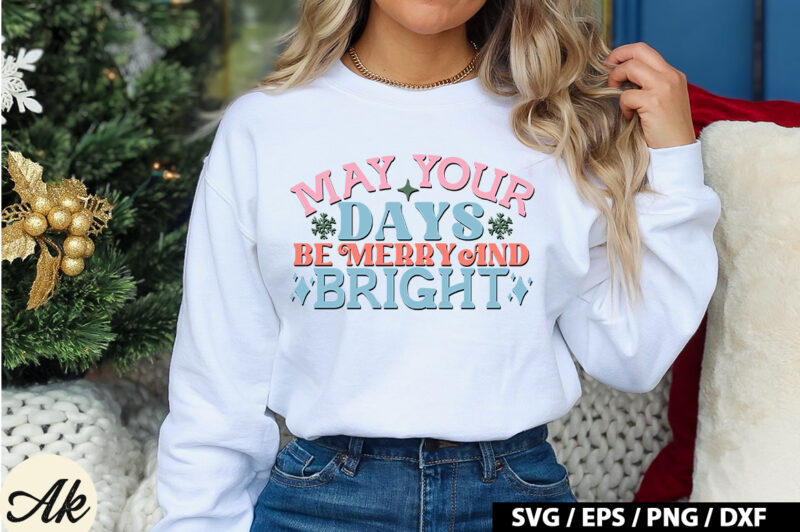 May your days be merry and bright Retro SVG