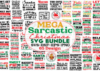 Mega Christmas Sarcastic T-Shirt Bundle, Mega Christmas Sarcastic Svg Bundle