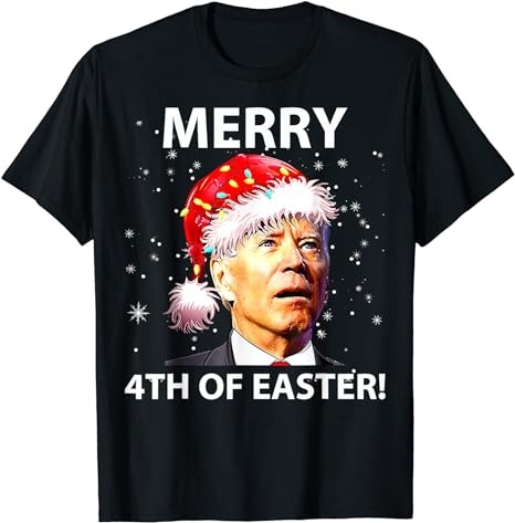 Merry 4th Of Easter Funny Joe Biden Christmas Ugly Sweater T-Shirt