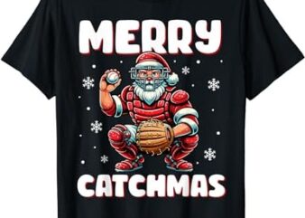Merry Catchmas Santa Claus Baseball Catcher Xmas Christmas T-Shirt