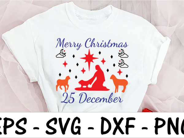 Merry christmas 25 december 1 t shirt designs for sale