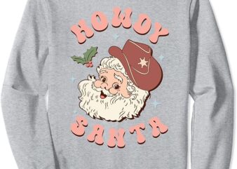 Merry Christmas Howdy Cowboy Xmas Santa Claus Cactus Western Sweatshirt