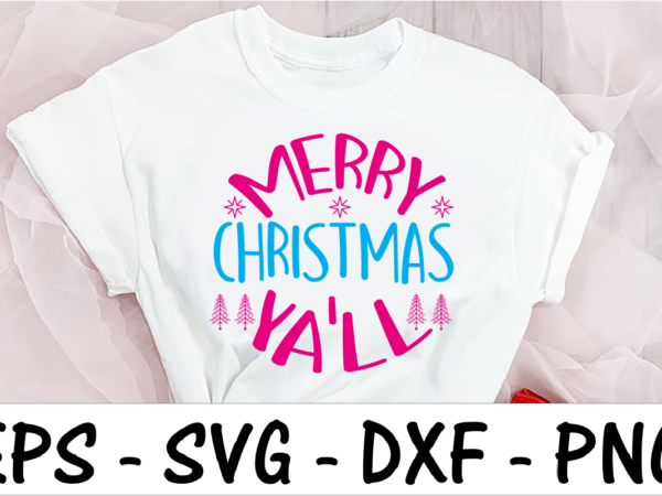 Merry christmas ya’ll 2 t shirt designs for sale