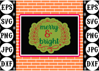 Merry and bright sticker 1 t shirt designs for sale