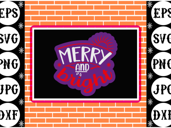 Merry and bright sticker 2 t shirt designs for sale